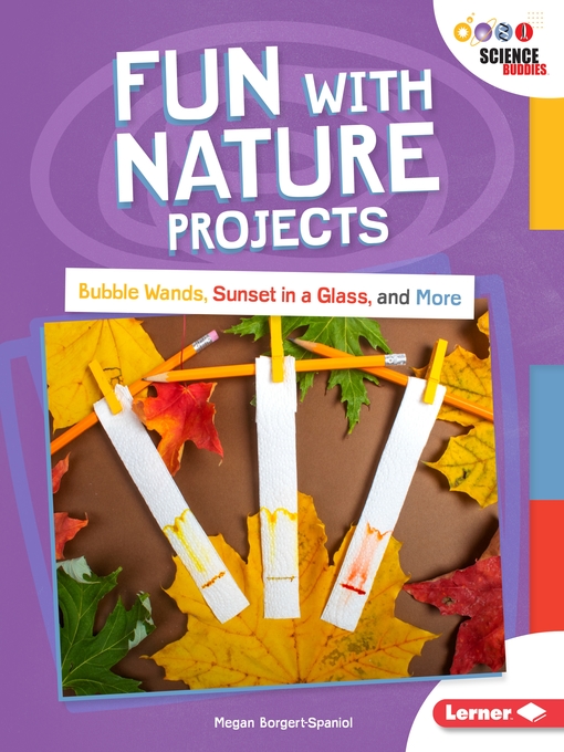 Title details for Fun with Nature Projects by Megan Borgert-Spaniol - Available